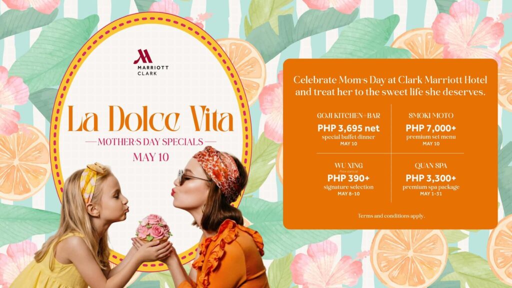 make-‘thanks,-mom’-taste-sweeter-this-mother’s-day-at-clark-marriott-hotel